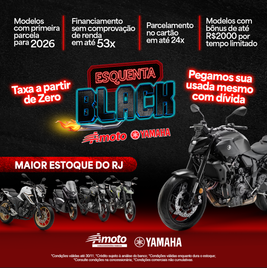 Esquenta Black na Amoto Yamaha